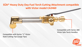 SÜA® Heavy Duty Oxy-Fuel Torch Cutting Attachment compatible with Victor model CA2460